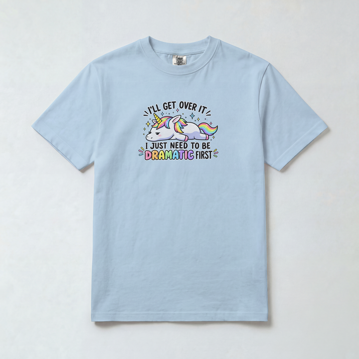 Dramatic Unicorn – I’ll Get Over It