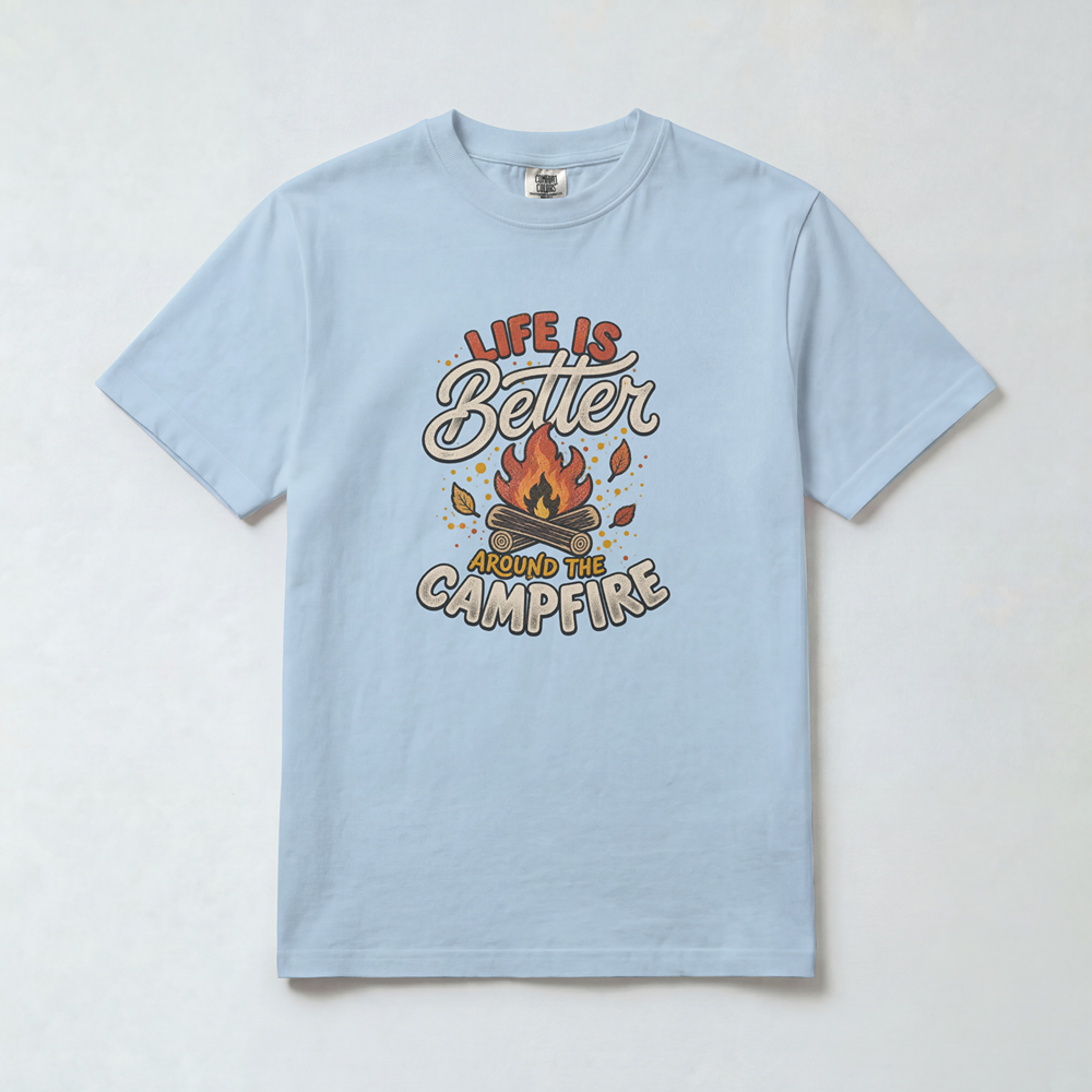 Life Is Better Around the Campfire