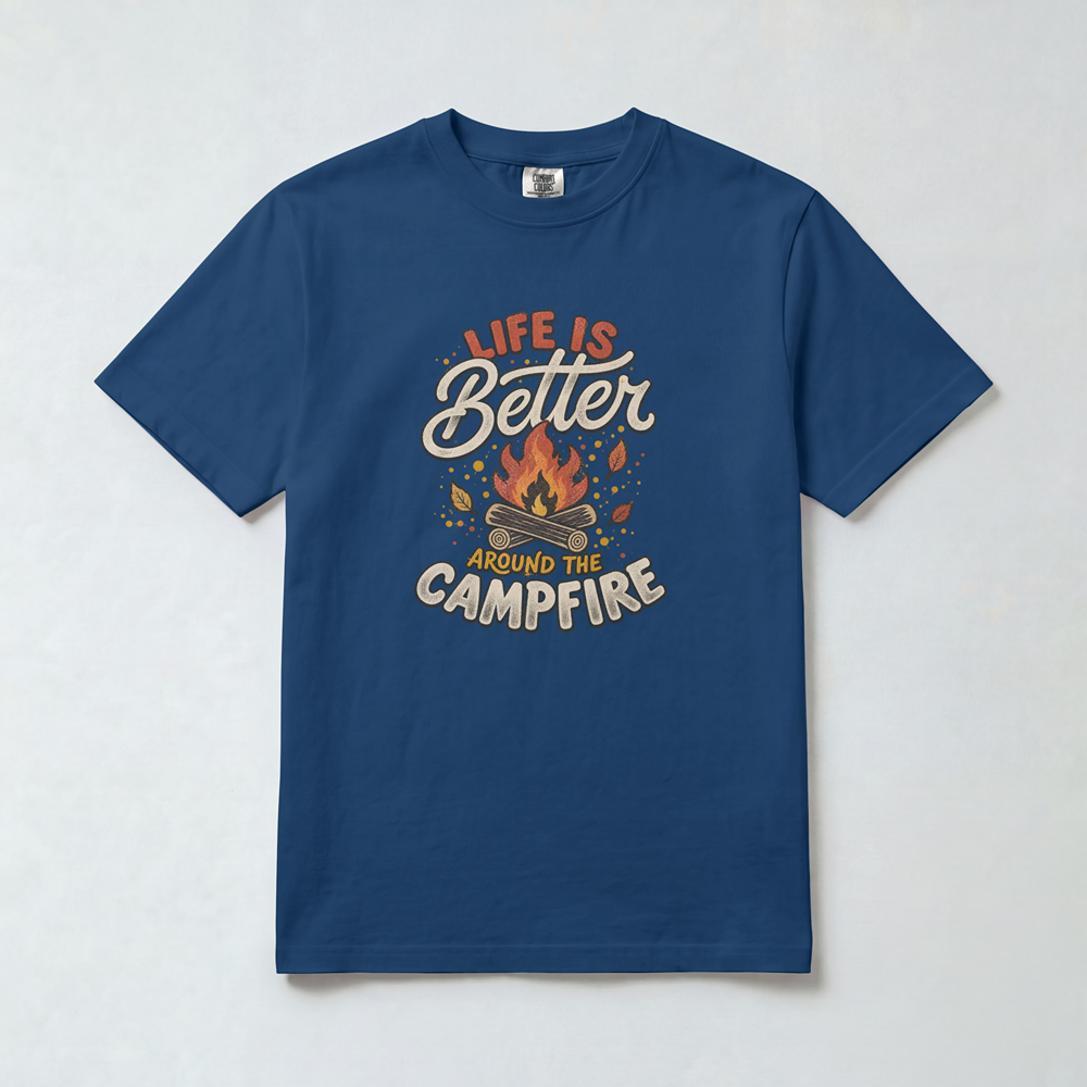 Life Is Better Around the Campfire