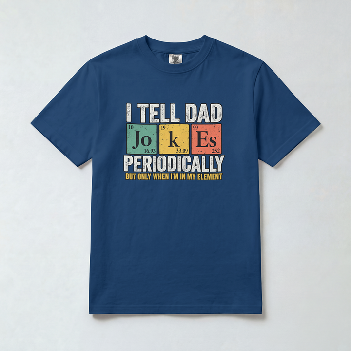 I Tell Dad Jokes Periodically