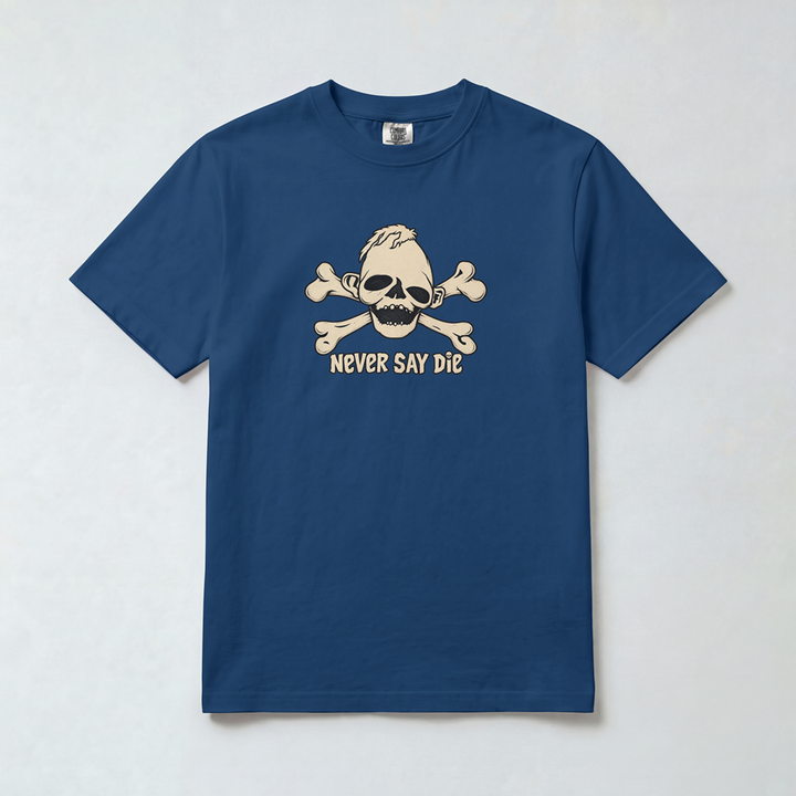 Never Say Die