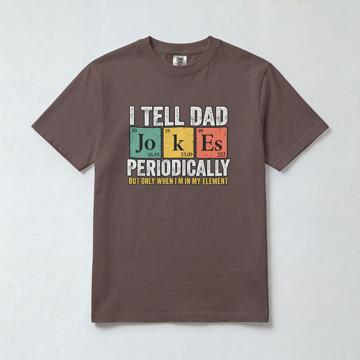 I Tell Dad Jokes Periodically