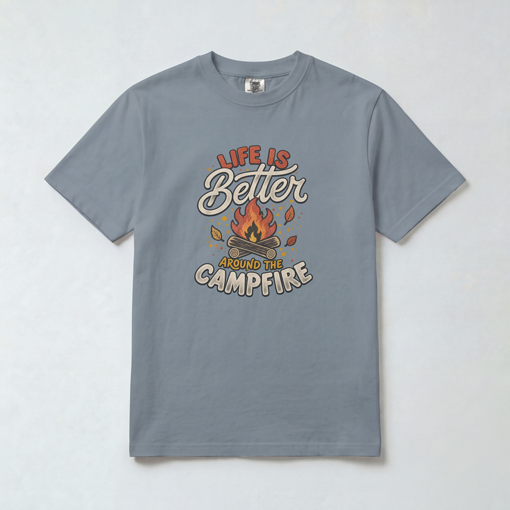 Life Is Better Around the Campfire