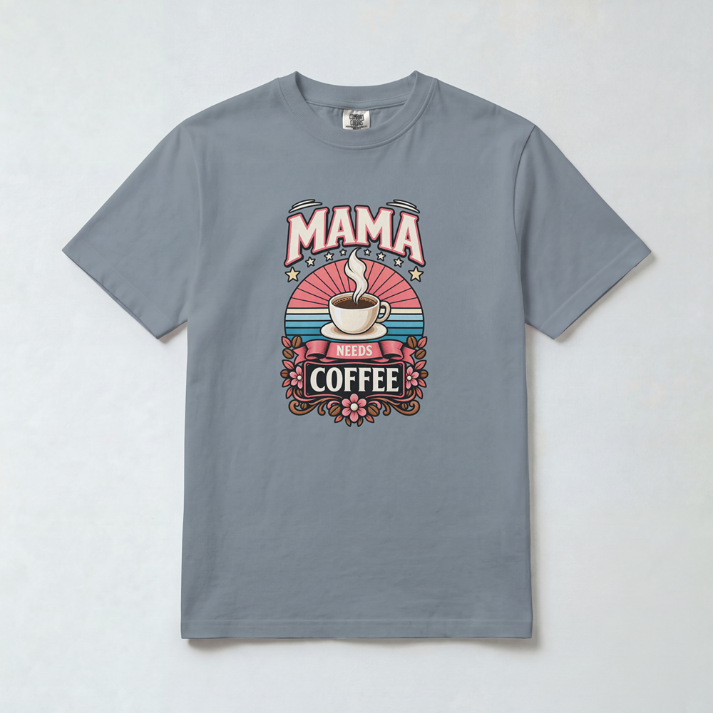 Mama Needs Coffee