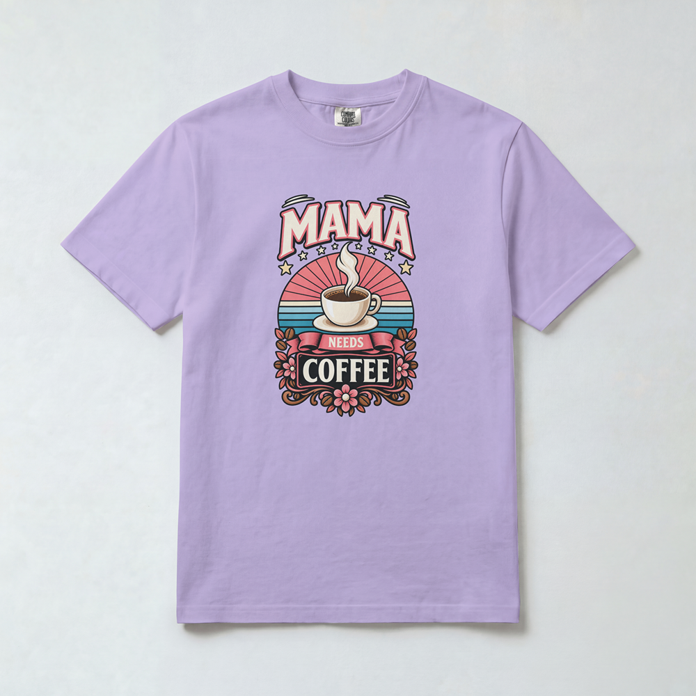 Mama Needs Coffee
