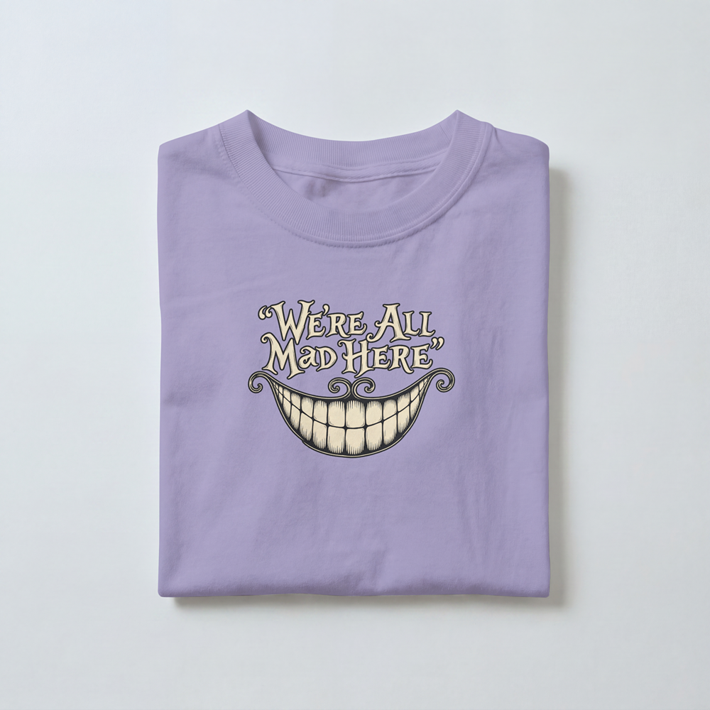 We’re All Mad Here - Toddler