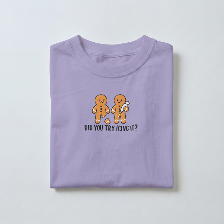 Did You Try Icing It? - Toddler