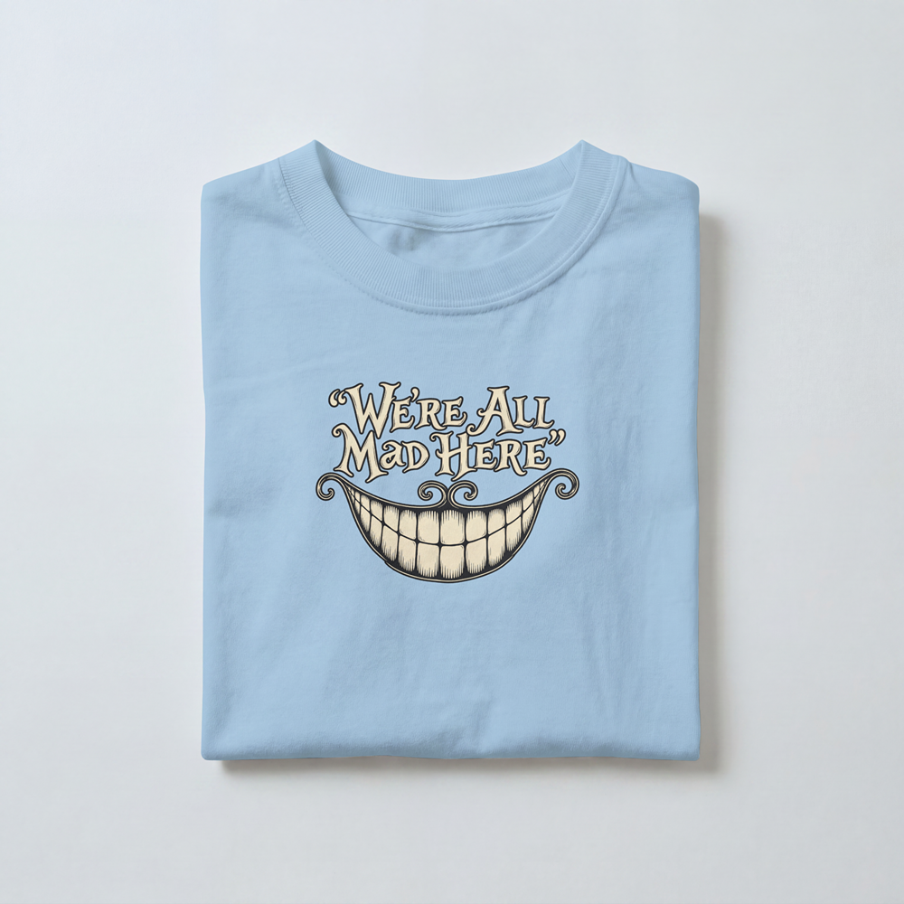 We’re All Mad Here - Toddler