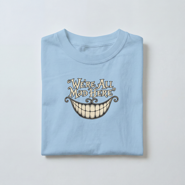 We’re All Mad Here - Toddler