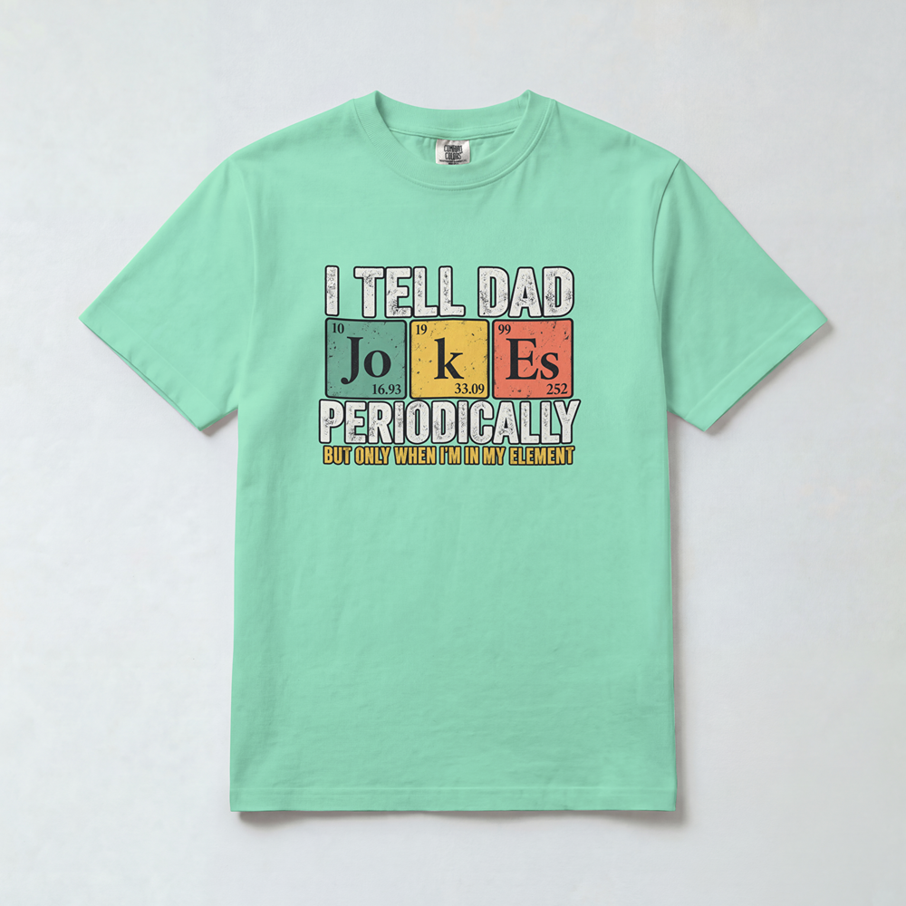 I Tell Dad Jokes Periodically