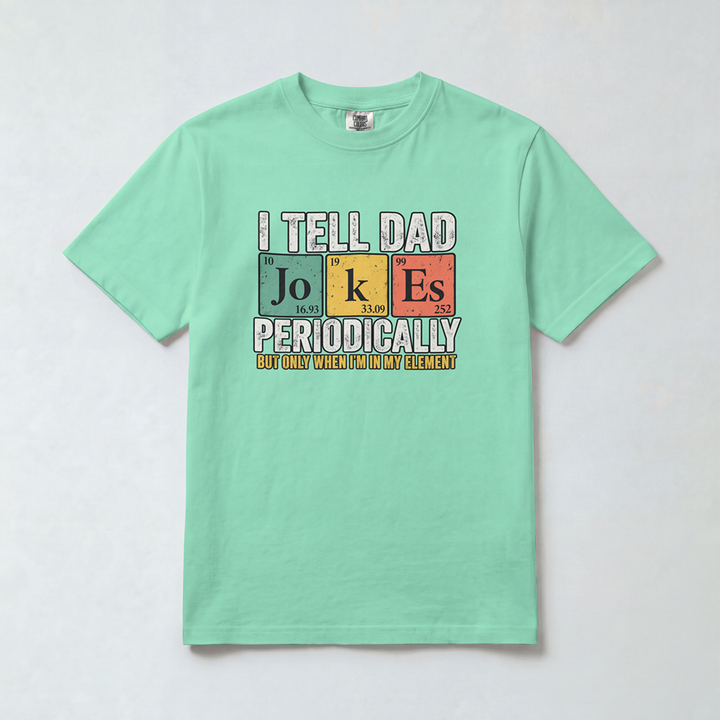 I Tell Dad Jokes Periodically