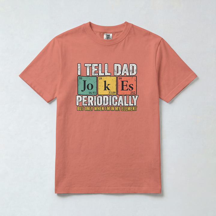 I Tell Dad Jokes Periodically