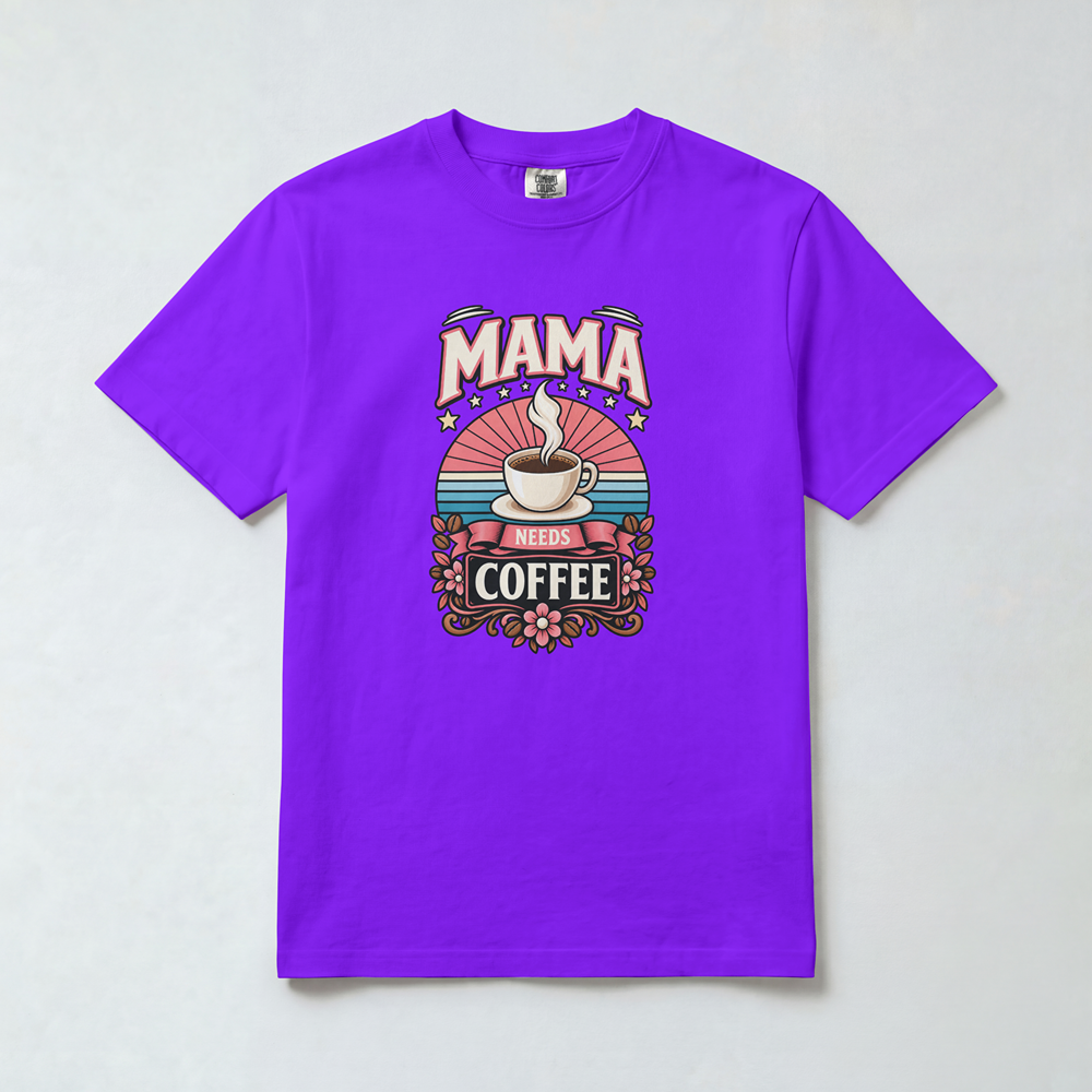 Mama Needs Coffee